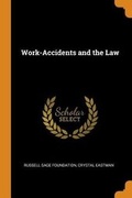 Cover: Work-Accidents and the Law - Franklin Classics Trade Press