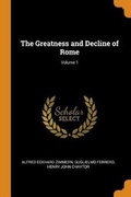 Cover: The Greatness and Decline of Rome; Volume 1 - Franklin Classics Trade Press