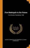 Cover: Five Madrigals to Six Voices - Franklin Classics Trade Press