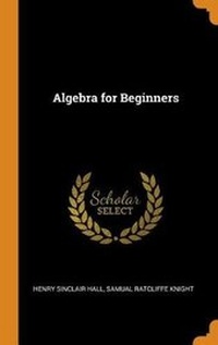 Abbildung von: Algebra for Beginners - Franklin Classics Trade Press