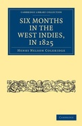Cover: Six Months in the West Indies, in 1825 - Cambridge University Press
