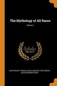 Enlarge image Cover: The Mythology of All Races; Volume 1 - Franklin Classics Trade Press