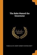Cover: The Boke Named the Gouernour - Franklin Classics Trade Press