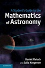 Cover: A Student's Guide to the Mathematics of Astronomy - Cambridge University Press