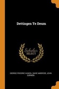 Cover: Dettingen Te Deum - Franklin Classics Trade Press