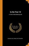 Cover: In the Year '13 - Franklin Classics Trade Press