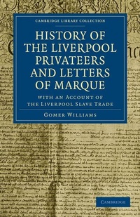 Abbildung von: History of the Liverpool Privateers and Letters of Marque - Cambridge University Press