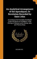 Cover: An Analytical Arrangement of the Apocalypse, or Revelation Recorded by Saint John - Franklin Classics Trade Press