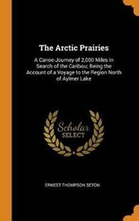 Abbildung von: The Arctic Prairies - Franklin Classics Trade Press