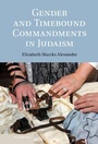 Cover: Gender and Timebound Commandments in Judaism - Cambridge University Press