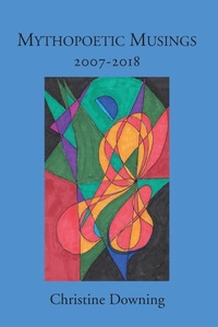 Enlarge image Cover: Mythopoetic Musings - Christine Downing