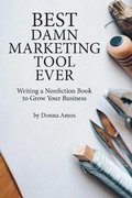 Cover: Best Damn Marketing Tool Ever - Inspired Press Publisher