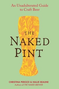 Abbildung von: The Naked Pint - TarcherPerigee