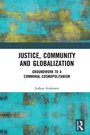 Cover: Justice, Community and Globalization - Routledge