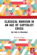 Cover: Classical Marxism in an Age of Capitalist Crisis - Routledge Cavendish