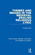 Cover: Themes and Images in the Medieval English Religious Lyric - Routledge
