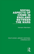 Cover: Social Aspects of Crime in England between the Wars - Routledge