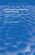 Cover: A Dictionary of Archaic and Provincial Words - Routledge