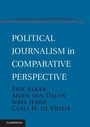 Cover: Political Journalism in Comparative Perspective - Cambridge University Press