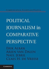 Enlarge image Cover: Political Journalism in Comparative Perspective - Cambridge University Press