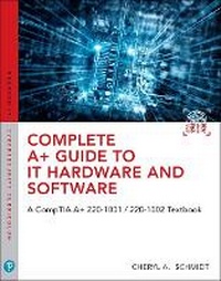 Abbildung von: Complete A+ Guide to IT Hardware and Software - Pearson It Certification