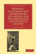 Cover: Printers, Stationers and Bookbinders of London and Westminster in the Fifteenth Century - Cambridge University Press