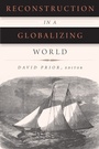 Cover: Reconstruction in a Globalizing World - Fordham University Press