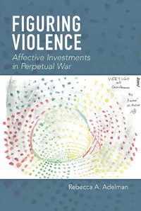Enlarge image Cover: Figuring Violence - Fordham University Press