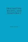 Cover: Pragmatism, Rights, and Democracy - Fordham University Press