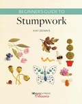 Cover: Beginner's Guide to Stumpwork - Search Press Ltd