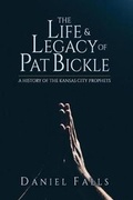 Cover: The Life and Legacy of Pat Bickle - Kingdom Change