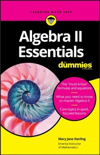 Abbildung von: Algebra II Essentials For Dummies - Wiley