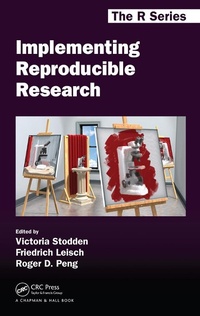 Enlarge image Cover: Implementing Reproducible Research - Chapman & Hall/CRC