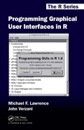 Cover: Programming Graphical User Interfaces in R - Chapman & Hall/CRC