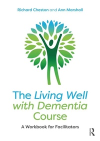 Enlarge image Cover: The Living Well with Dementia Course - Routledge