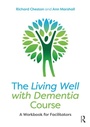 Cover: The Living Well with Dementia Course - Routledge