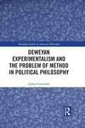 Bild: Deweyan Experimentalism and the Problem of Method in Political Philosophy - Routledge