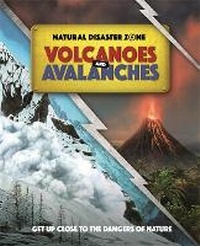 Enlarge image Cover: Natural Disaster Zone: Volcanoes and Avalanches - Franklin Watts Ltd