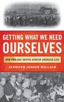 Cover: Getting What We Need Ourselves - Rowman & Littlefield Publishers
