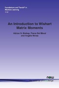 Cover: An Introduction to Wishart Matrix Moments - now publishers Inc
