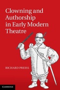 Cover: Clowning and Authorship in Early Modern Theatre - Cambridge University Press