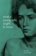 Cover: What a Young Wife Ought to Know - Playwrights Canada Press,Canada