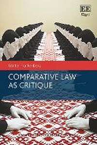 Enlarge image Cover: Comparative Law as Critique - Edward Elgar Publishing