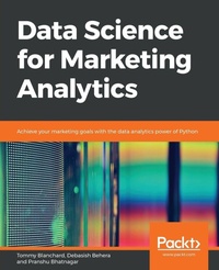 Enlarge image Cover: Data Science for Marketing Analytics - Packt Publishing