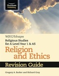 Cover: WJEC/Eduqas Religious Studies for A Level Year 1 & AS - Religion and Ethics Revision Guide - Illuminate Publishing