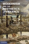Cover: Modernism and the Aesthetics of Violence - Cambridge University Press