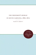 Cover: The Freedmen's Bureau in South Carolina, 1865 - 1872 - The University of North Carolina Press