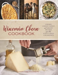 Abbildung von: Wisconsin Cheese Cookbook - Globe Pequot Press