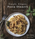 Bild: Simple, Elegant Pasta Dinners - Page Street Publishing