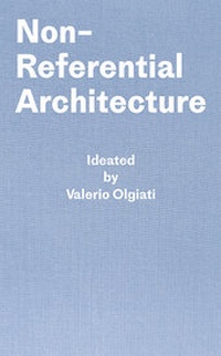 Enlarge image Cover: Non-Referential Architecture - Park Books